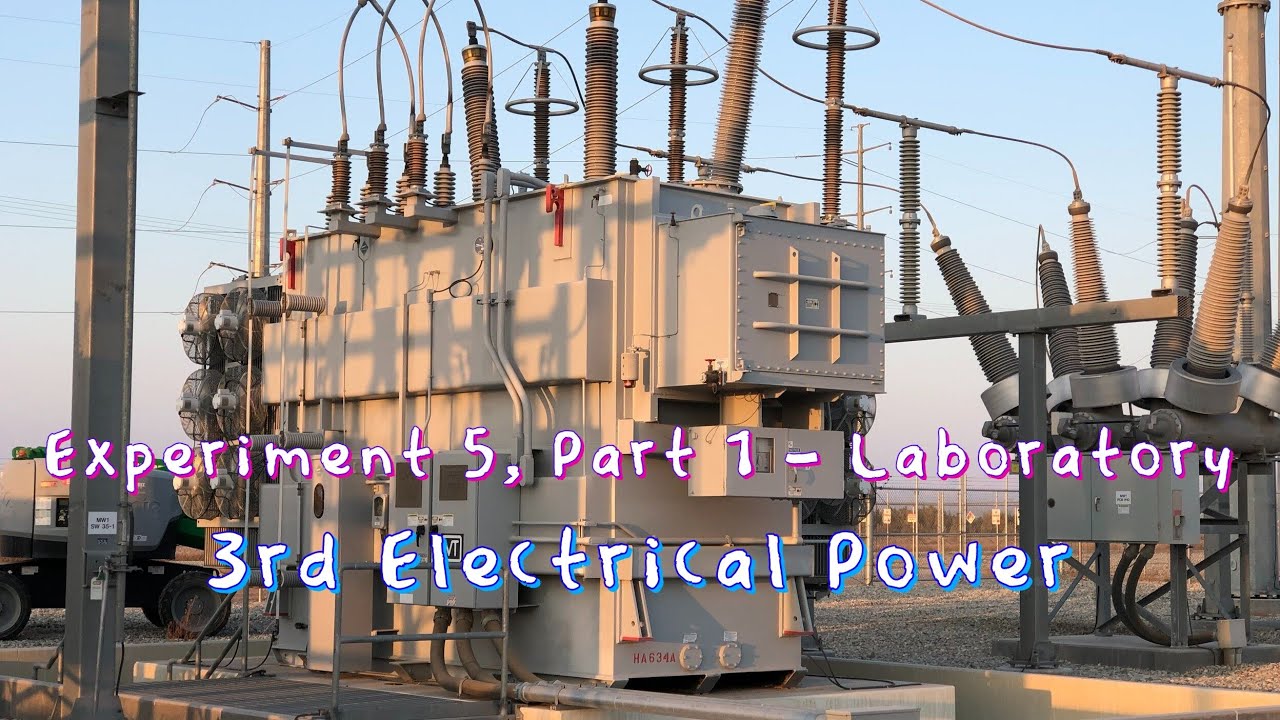 Transformer Project Lab Performance Parameters Determination of 3-Phase Transformer - Experiment 5, Part 1 ...