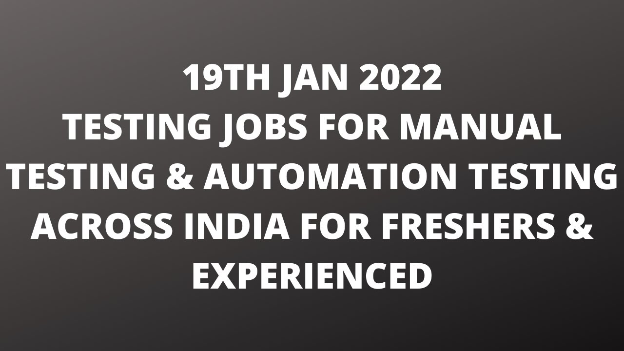 Automation Testing & Manual Testing Jobs 19th Jan| Manual Testing ...