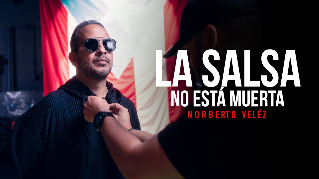 La Salsa no está muerta- Norberto Vélez Frente Al Lente