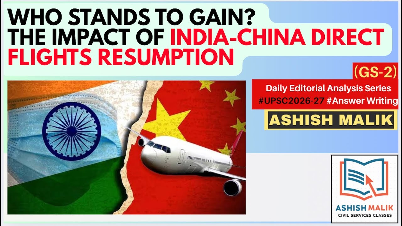 INDIA CHINA Direct Flights Resumption Impact Analysis UPSC EXAM CURRENT AFFAIRS 
