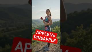 Apple Vs PineApple #healthylifestyle #healthtips #healthyliving #healthyeating #naturalhealth