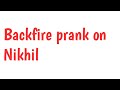 Backfire prank on my friend Nikhil#funny #prank @ ThesuperXpboy