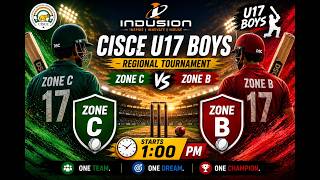 CISCE U17 Boys Regional Tournament | Zone C vs Zone B | Live Cricket Match