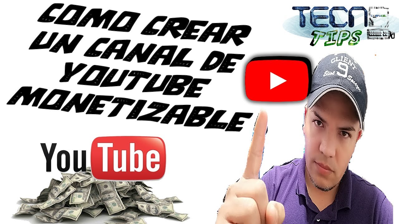 COMO CREAR UN CANAL DE YOUTUBE / GANAR DINERO / PARA MONETIZAR / 2023 ...