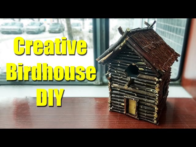 How to make Creative Birdhouse class=