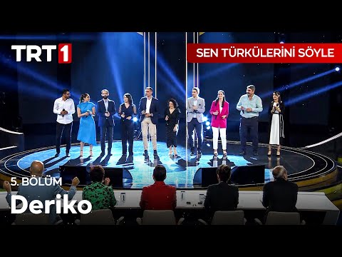 Deriko Türküsü - Sen Türkülerini Söyle 5. Bölüm