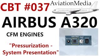 Airbus A320 CBT #037 Pressurization - System Presentation