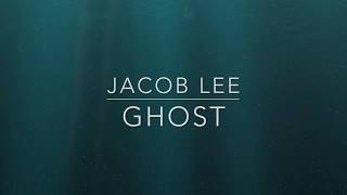 Ghost Jacob Lee lyrics chords