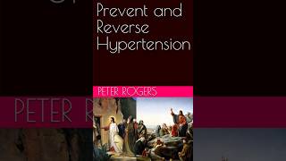 pt 17 Prevent & reverse Hypertension blood sludge