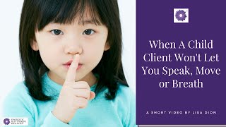 When a Child Client Won't Let You Speak or Move | Therapy Challenges 🚨