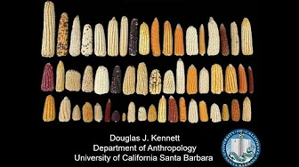 Maize Domestication and Dispersal in the Americas - Dr. Douglas J. Kennett