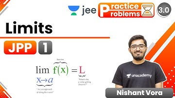 JEE: Limits JPP - 1 | Unacademy JEE | JEE Maths | Nishant Vora