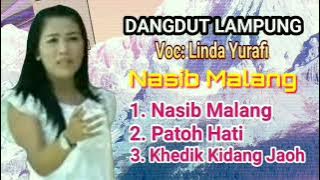 Dangdut Lampung - Voc. Linda Yurafi - Nasib Malang, Patoh Hati, Khedik Kidang Jaoh