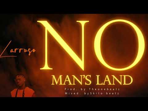 Larruso - No Man's Land (Official Audio)