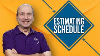 Scheduling: How to Estimate Your Project Schedule