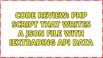 Code Review: PHP script that writes a JSON file with iextrading API data (2 Solutions!!)
