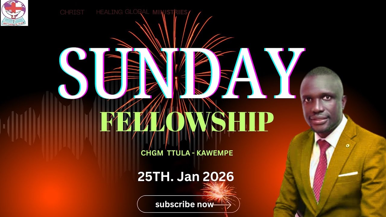[LIVE]  Sunday Second  Services  Christ Healing global ministries Kawempe-Kampala 25th  /JAN/ 2026