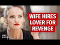 Wife Hires Lover For Revenge | @LoveBuster_