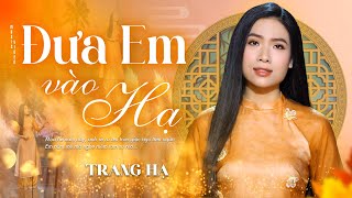 🔥Nổi da gà với tác phẩm kinh điển qua sự thể hiện đỉnh cao có 1 không 2 | Đưa em vào hạ - Trang Hạ