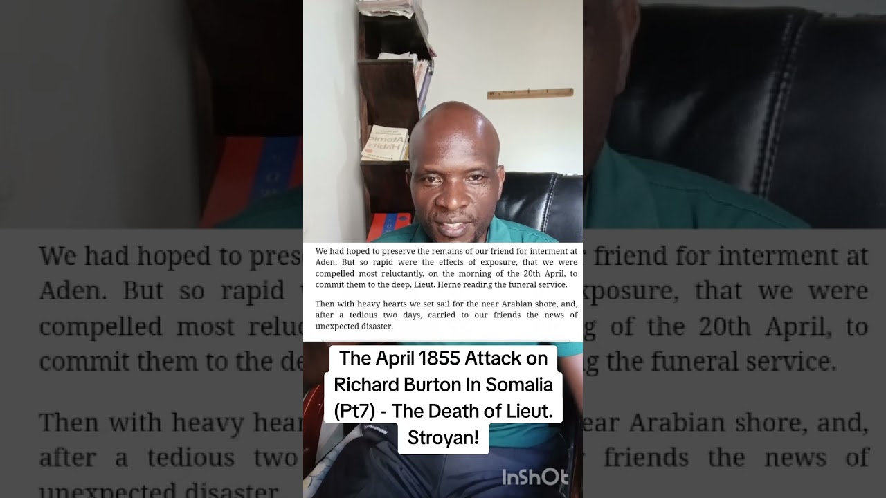 Нападение на Ричарда Бертона в Сомали в апреле 1855 г. (ч. 7) — смерть лейтенанта Строяна!