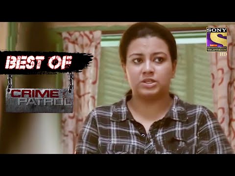 Best Of Crime Patrol - Conflict - Full Episode