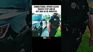 Correctional Officer Leaves Traffic Stop