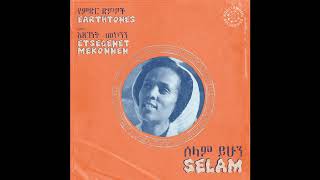 Earthtones & Etsegenet Mekonnen - Selam (Dub)