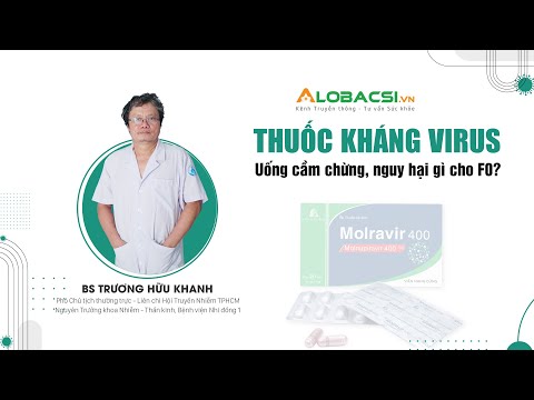 Thuốc Kháng Virus Uống Cầm Chừng, Nguy Hại Gì Cho F0?
