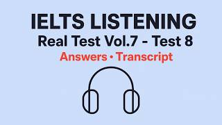 Real IELTS Listening Test – Vol. 7 Test 8 | Full Practice Test with Transcripts