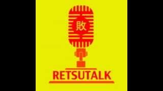 Retsutalk Episode 10
