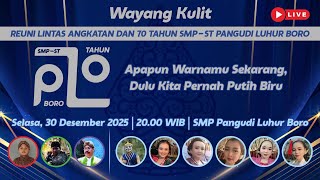 PAGELARAN WAYANG KULIT DALAM RANGKA REUNI LINTAS ANGKATAN DAN 70 TAHUN SMP - ST PANGUDILUHUR BORO