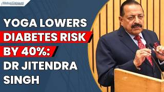 Yoga May Cut Type 2 Diabetes Risk by 40%, Claims Dr Jitendra Singh at Book Launch