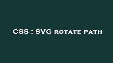 CSS : SVG rotate path