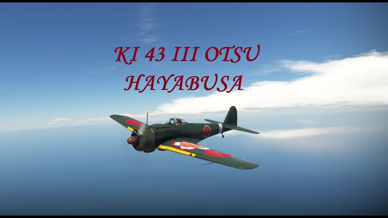 War Thunder - Ki-43 III Otsu ,,Hayabusa