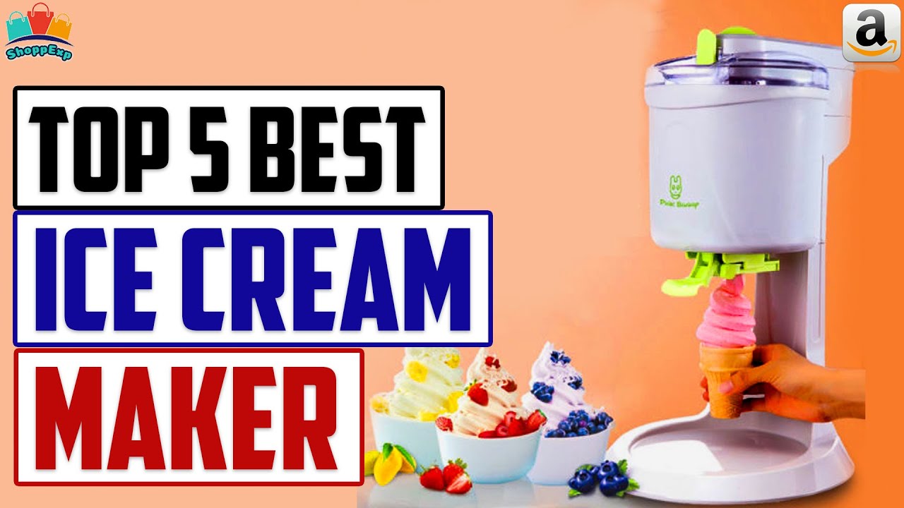 Top 5: Best Ice Cream Maker 2020