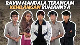 Download lagu RAVIN MANDALA TERANCAM KEHILANGAN RUMAHNYA