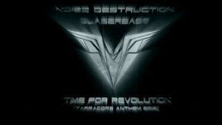 Noize destruction & Blaserbass - Time for Revolution (anthem Tarracore 2016)