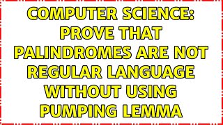 Computer Science: Prove that palindromes are not regular language without using pumping lemma