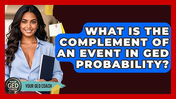 What Is The Complement Of An Event In GED Probability? - Your GED Coach