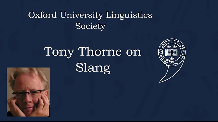 Tony Thorne on Slang - Oxford University Linguisti...