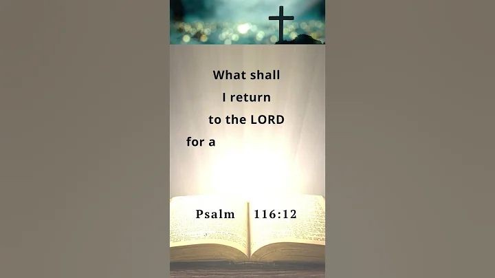 Psalm 116: 12 | Psalms | Bible Verse | Prayer | #bible #scripture #psalms #psalm116 #prayer #shorts - DayDayNews