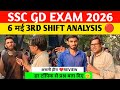 Ssc gd 3rd shift 6 May analysis today। Ssc gd 2026 review today। Ssc gd exam analysis।Ssc GD 2026