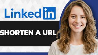 How to Shorten LinkedIn URL (Full 2026 Guide)