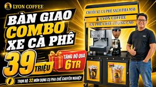 Xe cafe take away mở bán ngay | Combo 39 triệu