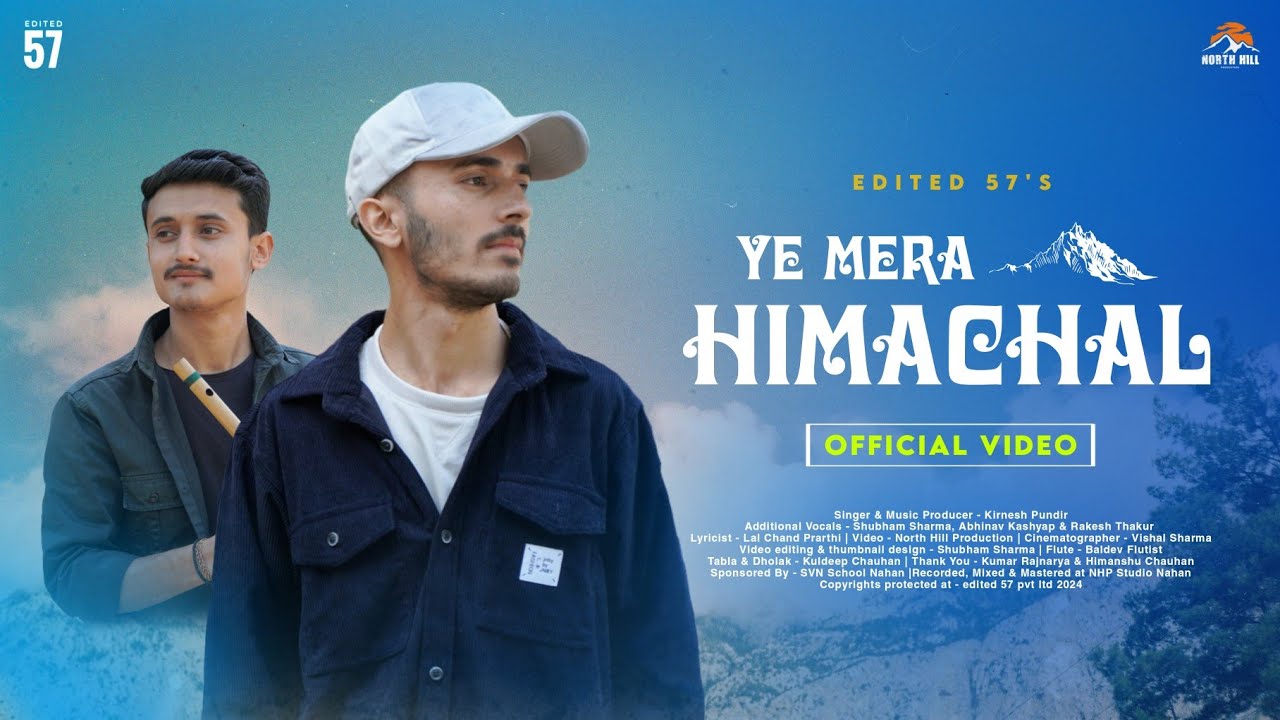 Ye Mera Himachal   Kirnesh Pundir  Official Music Video