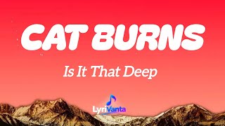 Cat Burns - Is it That Deep ( lyrics)