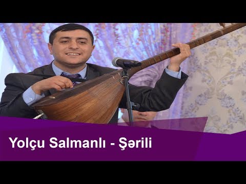 Yolcu Salmanlı- Şərili havası ilə Könül Körpümüzdə