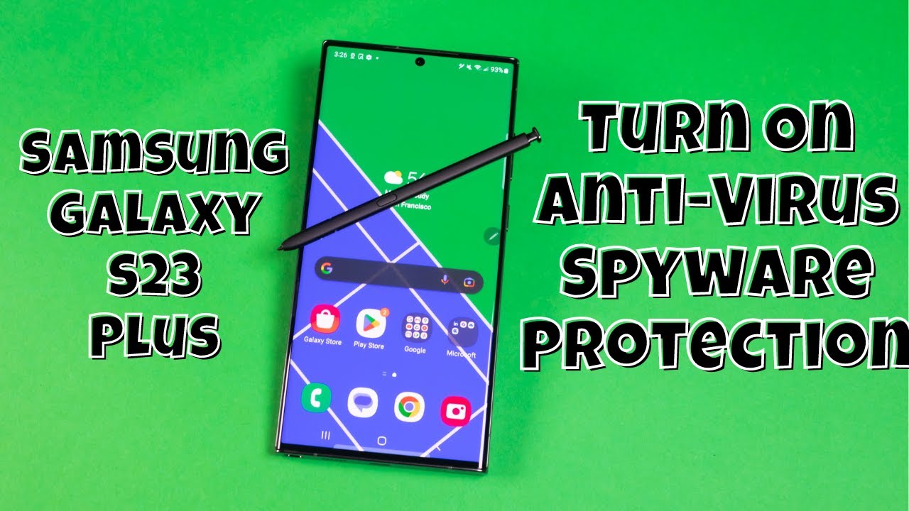 Samsung Galaxy S23 / Plus : Turn On Anti-Virus & Spyware Protection