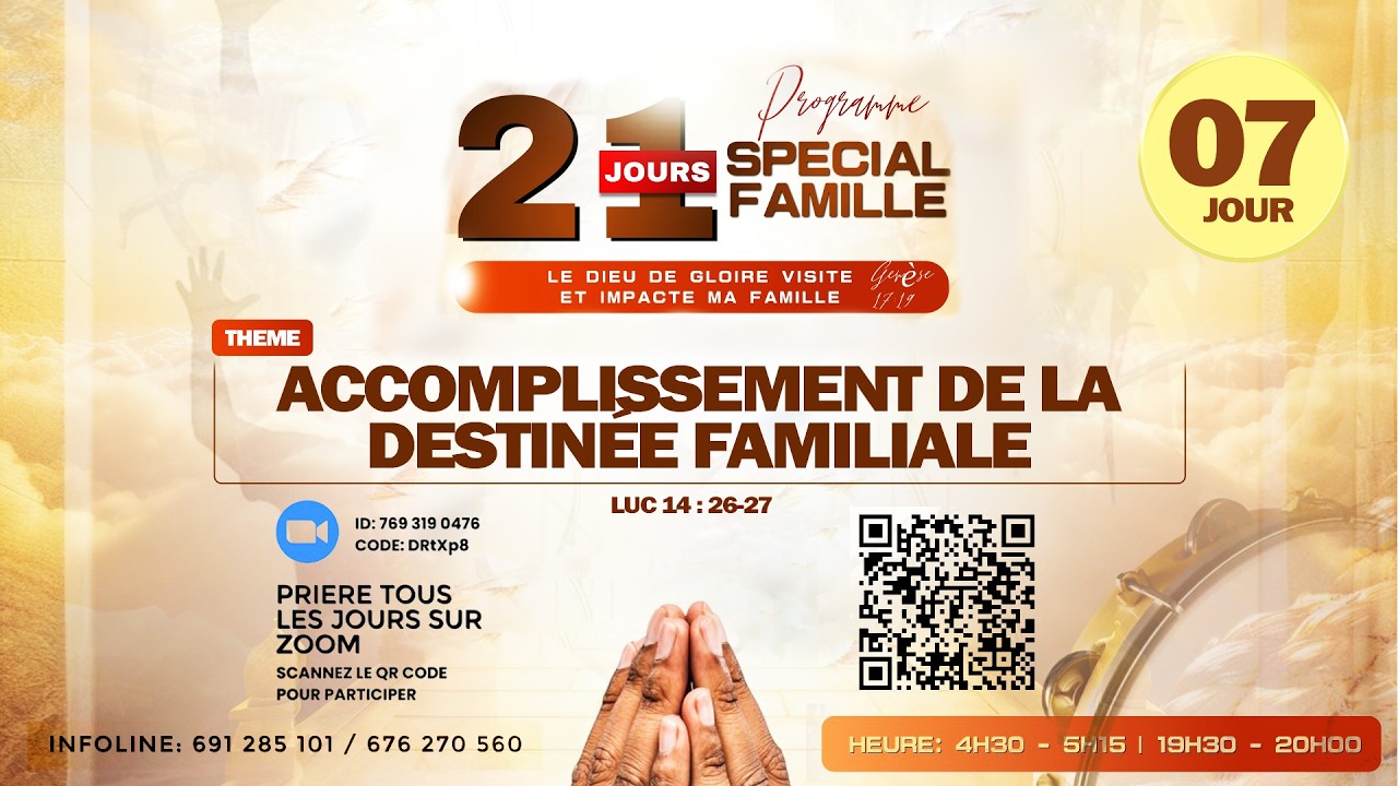 JOUR 07 --- ACCOMPLISSEMENT DE LA DESTINEE FAMILIALE --- PROGRAMME SPECIAL FAMILLE
