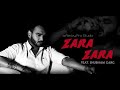 Zara zara cover  feat shubham garg  sunanda parmar 